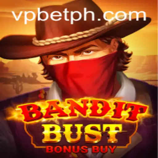 BanditBustBonusBuy: A Thrilling Casino Game Experience with VPBET