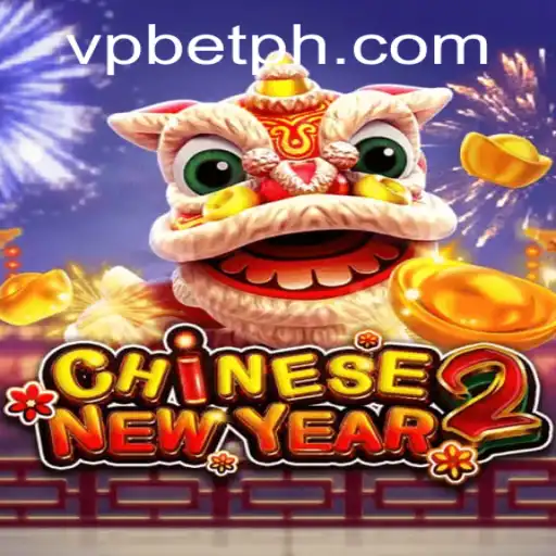 Experience the Vibrant World of CHINESENEWYEAR2 with VPBET